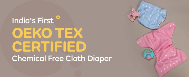 India's First Oeko Tex Certified Chemical Free Cloth Diaper 